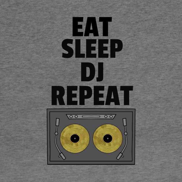 Eat Sleep Deejay Repeat Turntable by SartorisArt1